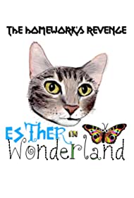 The Homework's Revenge: Esther in Wonderland (2021)