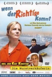 Wenn der Richtige kommt (2003)