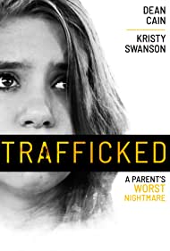 Trafficked: A Parent's Worst Nightmare (2021)